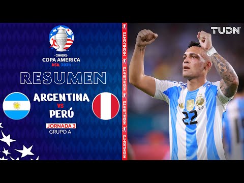 Resumen y goles | Argentina vs Perú | Copa América 2024 - J3 | TUDN