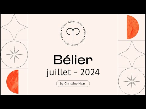 Horoscope Bélier ? Juillet 2024  par Christine Haas