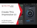 Create an Impressive UI in 10 Minutes without Images  SquareLine Studio