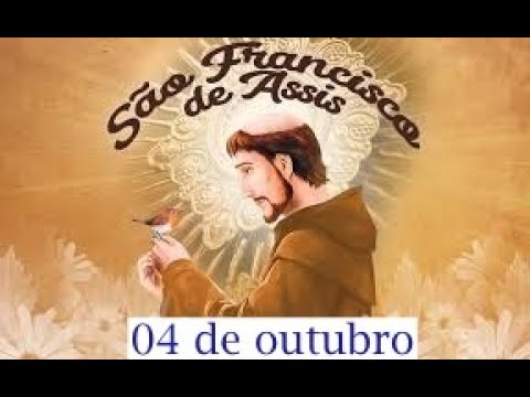 Dia 04.10 e Dia de São Francisco de Assis e Dia dos Animais  Que São Francisco nos Proteja hoje