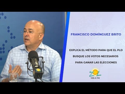 Francisco Dominguez Brito explica la metodología usada por el PLD para ganar las elecciones