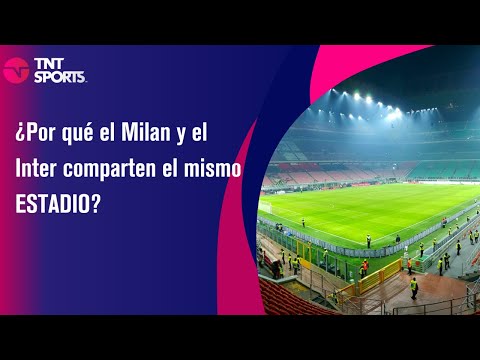 ¿Por qué el Milan y el Inter comparten el mismo ESTADIO? - TNT Sport