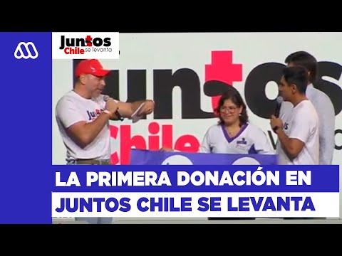 La primera donación en Juntos Chile se Levanta