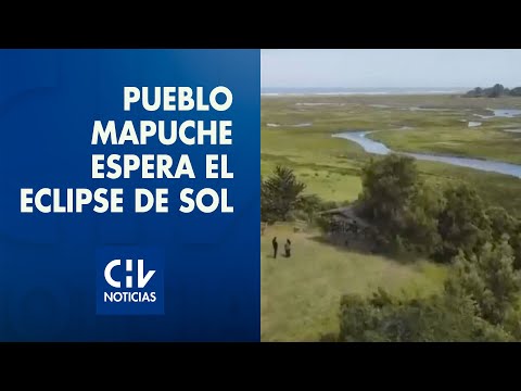 Con ceremonias ancestrales: Así recibirá el pueblo mapuche al eclipse total de sol