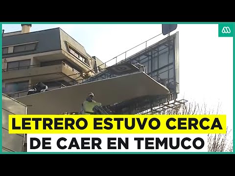 Está al borde de caer: Municipio retirará enorme letrero de Temuco por riesgo de desplome