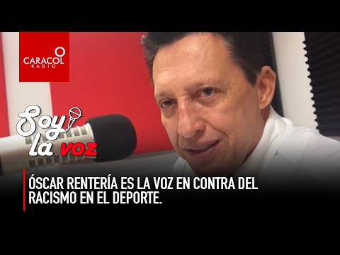 Óscar Rentería es la voz en contra del racismo en el deporte | Caracol Radio
