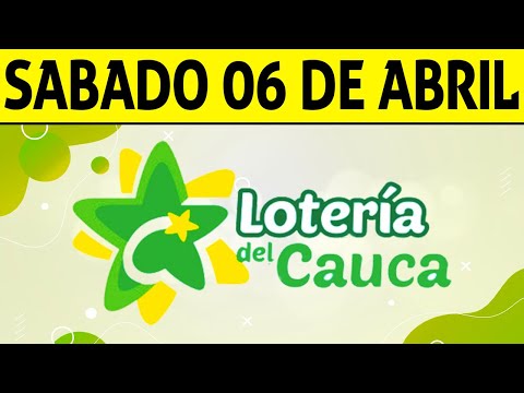 Resultados Lotería del CAUCA del Sábado 6 de Abril de 2024  PREMIO MAYOR