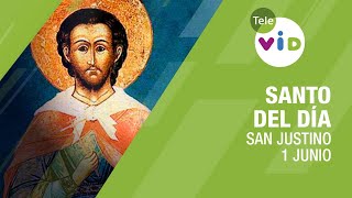 1 de junio día de San Justino, Santo del Día - Tele VID