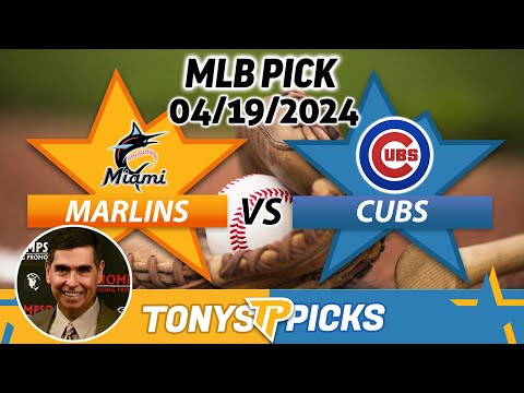 Miami Marlins vs. Chicago Cubs 4/19/2024 FREE MLB Picks and Predictions on MLB Betting Tips