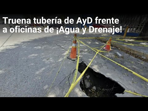 Truena tubería de AyD frente a oficinas de ¡Agua y Drenaje! | Monterrey