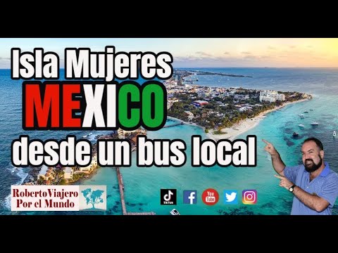 Isla Mujeres MEXICO desde un bus local.