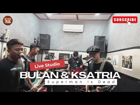 Bulan & Ksatria - Superman is Dead (struck out inside) Live Cover