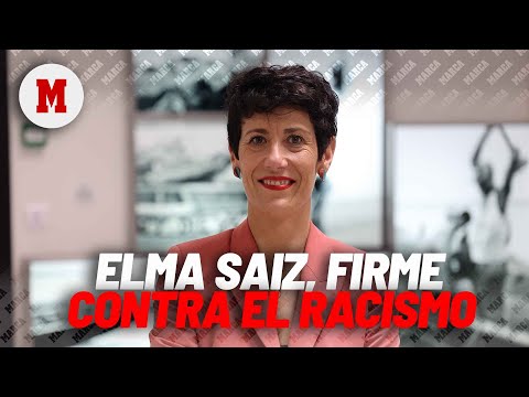 Elma Saiz, firme contra el racismo: Hay cuestiones en las que uno no puede mirar a otro ladoIMARCA