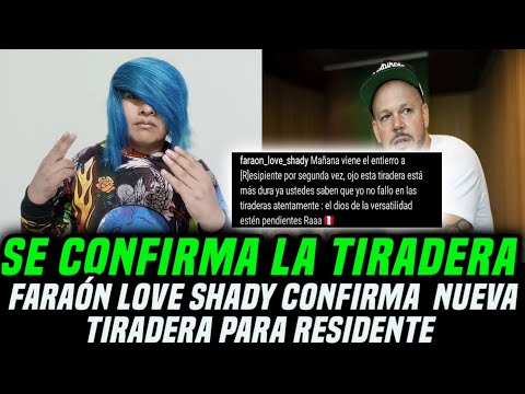 CONFIRMADO!! Faraón Love Shady sacara otra TIRADERA a RESIDENTE