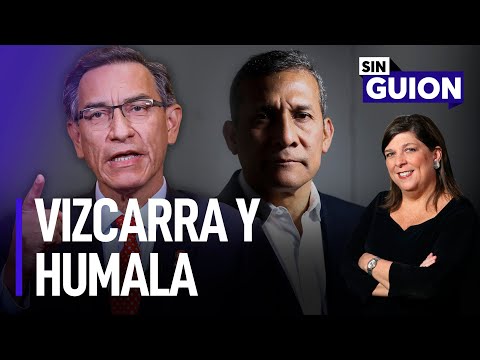 Vizcarra y Humala y desde el Congreso | Sin Guion con Rosa María Palacios