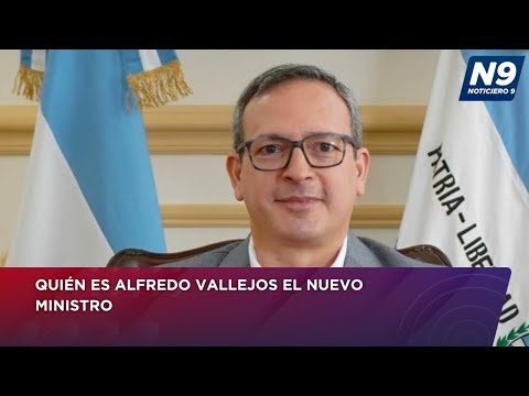 QUIÉN ES ALFREDO VALLEJOS EL NUEVO MINISTRO - NOTICIERO 9