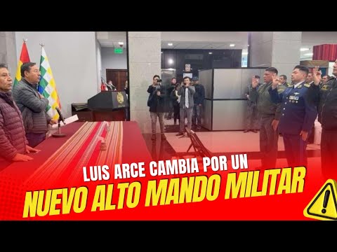 PRESIDENTE LUIS ARCE POSECIONA AL NUEVO ALTO MANDO MILITAR TRAS INCIDENTE CON ZUÑIGA.