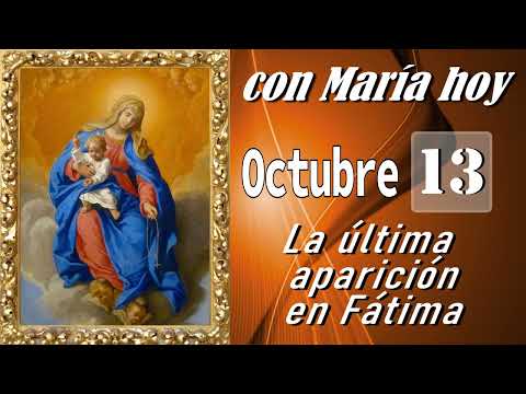 CON MARÍA HOY OCTUBRE 13