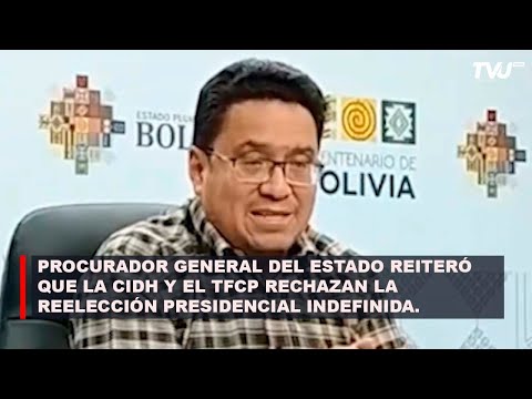 CIDH Y EL TFCP RECHAZAN LA REELECCIÓN PRESIDENCIAL INDEFINIDA EN BOLIVIA