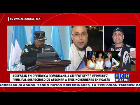 Ministerio de Seguridad brinda conferencia de prensa sobre captura de Gilberto Reyes Bermúdez