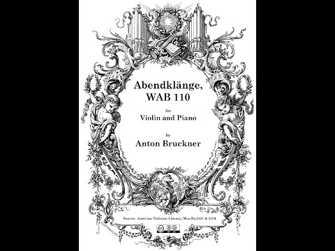 Anton Bruckner - Abendklänge, WAB 110. {w/ score.}