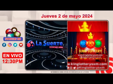 La Suerte Dominicana y King Lottery en Vivo  ?Jueves 2 de mayo 2024  – 12:30PM