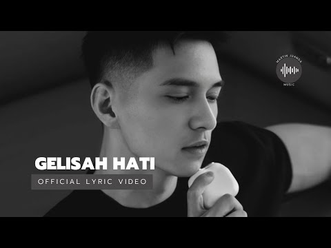 Martin Juanda - Gelisah Hati (Official Lyric Video)