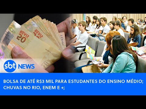 PODER EXPRESSO | Bolsa de até R$3 mil para estudantes do ensino médio; Chuvas no Rio, Enem e +;
