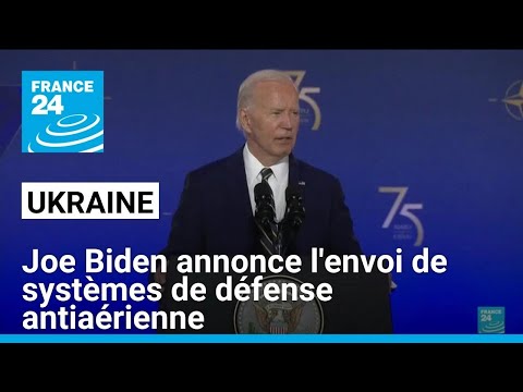 Joe Biden annonce l'envoi à l'Ukraine de systèmes de défense antiaérienne • FRANCE 24