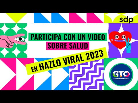 Participa con un video sobre salud en HAZLO VIRAL 2023 #guanajuato