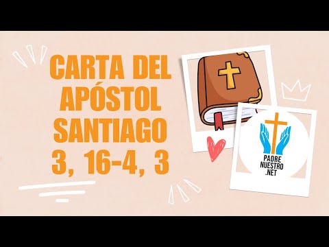 ? REFLEXIÓN de la Lectura del APÓSTOL SANTIAGO 3, 16-4, 3