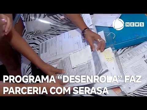 Programa Desenrola faz parceria com Serasa para ampliar acesso à população