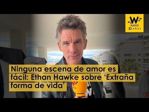 Ninguna escena de amor es fácil: Ethan Hawke sobre el corto ‘Extraña forma de vida’