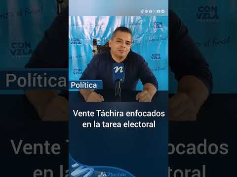 Vente Táchira enfocados en la tarea electoral