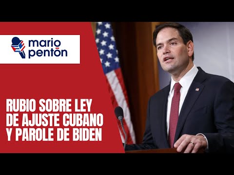 Polémica por nuevas declaraciones de senador Marco Rubio sobre parole y ley de ajuste cubano