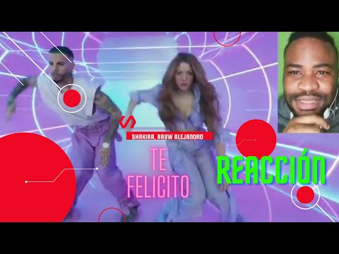 SHAKIRA, RAUW ALEJANDRO - TE FELICITO (REACCIÓN)