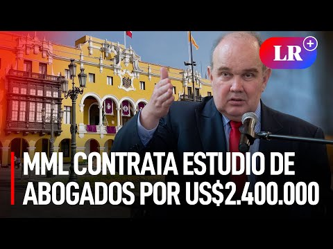Rafael López Aliaga: MML contrata estudio de abogados por más de 2 MILLONES DE DÓLARES