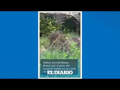 Fort Myers Beach sufre graves daños tras el paso del Huracán Debby | El Diario