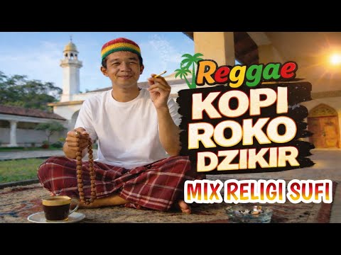 LAGU REGGAE ENAK DEPAN MASJID | Dzikir Santai Dengan Kopi Hangat Sambil Merokok 📿