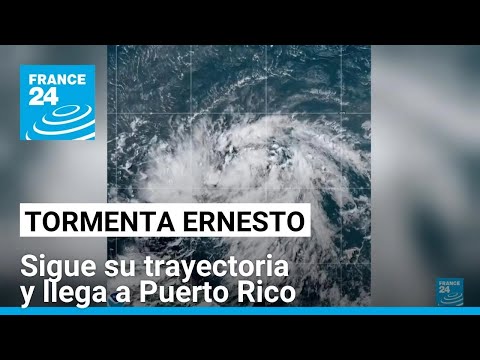 Tormenta tropical Ernesto sigue su trayectoria y se dirige a Puerto Rico • FRANCE 24 Español