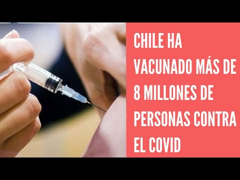 Chile superó las 8 millones de personas vacunadas contra COVID con primera dosis
