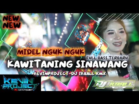 DJ KAWITANE SINAWANG TRAP BATLE FULL BASS TERBARU ❗❗ MIDEL NGUK NGUK ❗❗KEVINPROJECT-DJ IKBALL RMX