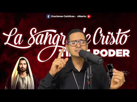 ORACION ala SANGRE de CRISTO | Oraciones Poderosas de Protección