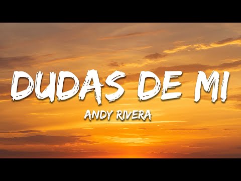 Andy Rivera - Dudas de Mi (Letra/Lyrics)