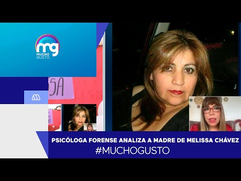 Psicóloga forense analiza comportamiento de madre de Melissa Chávez - Mucho Gusto 2021