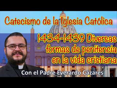 1434-1439 Diversas formas de penitencia en la vida cristiana