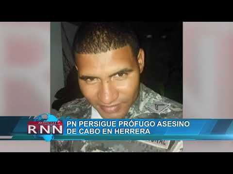 PN persigue prófugo asesino de cabo en Herrera