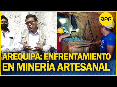 Fed. Mineros Artesanales Arequipa: Presentaremos propuesta sobre mineros artesanales al Congreso