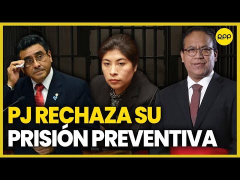 Poder Judicial decide si procede prisión preventiva contra Betssy Chávez y dos exministros | EN VIVO