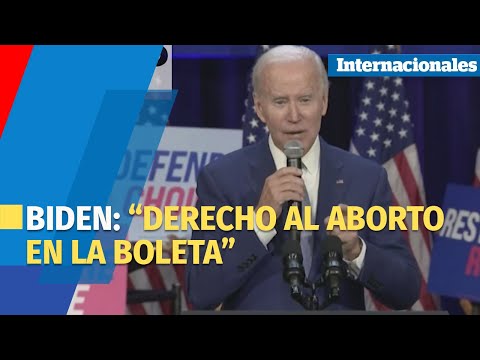 Presidente Biden: “Derecho al aborto en la boleta”